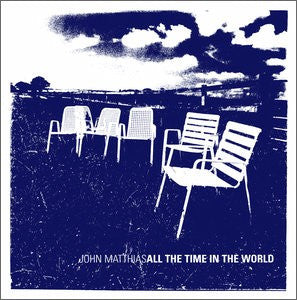 John Matthias : All The Time In The World (7")