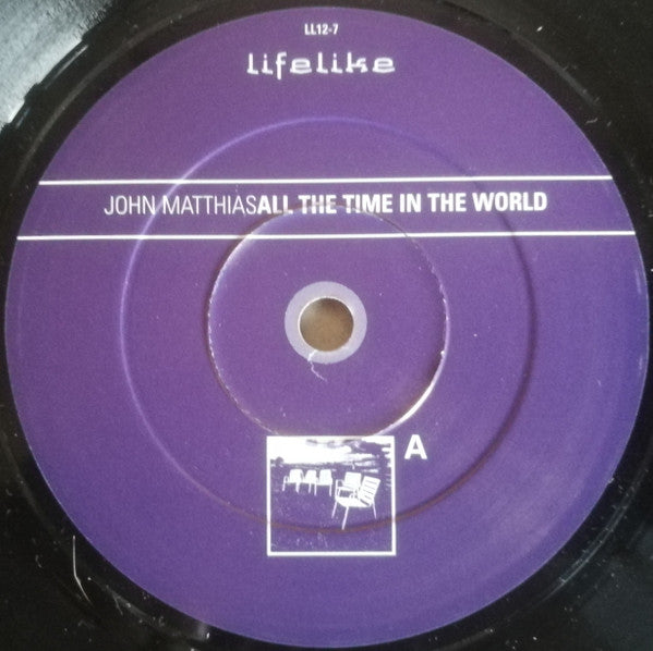 John Matthias : All The Time In The World (7")