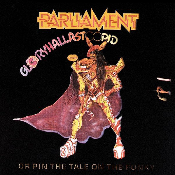 Parliament : GloryHallaStoopid (Or Pin The Tale On The Funky) (LP, Album, RE, Rai)