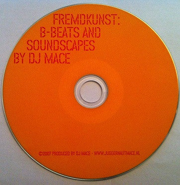 Fremdkunst : Fremdkunst: B-Beats And Soundscapes By DJ Mace (CDr, Album, Del)