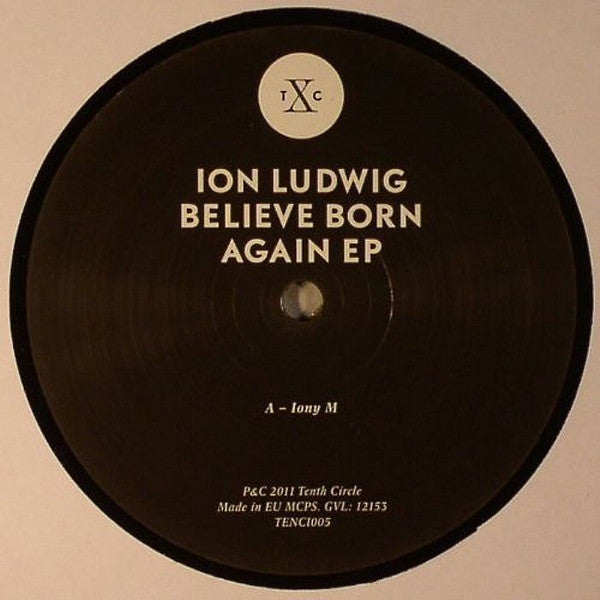 Ion Ludwig : Believe Born Again EP (12", EP)