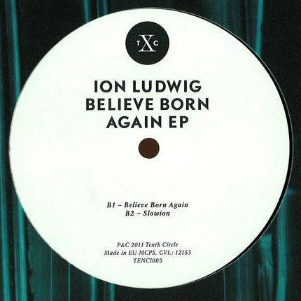 Ion Ludwig : Believe Born Again EP (12", EP)