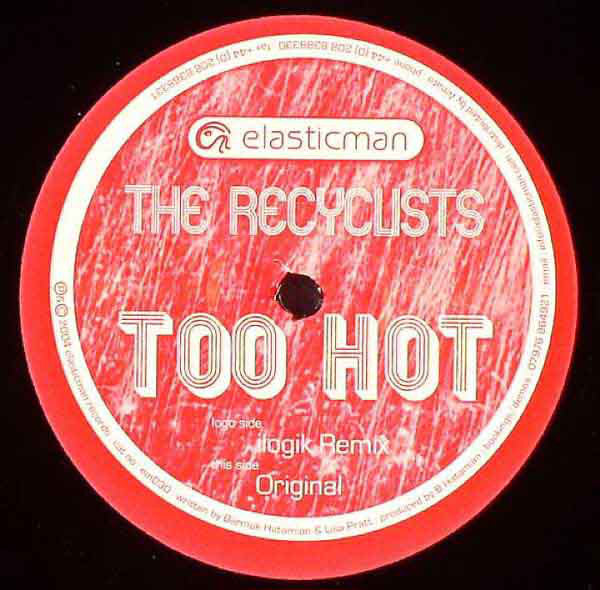 The Recyclists : Too Hot (12")