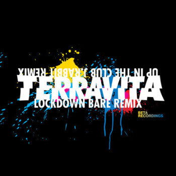 Terravita : Lockdown (Bare Remix) / Up In The Club (J Rabbit Remix) (12")