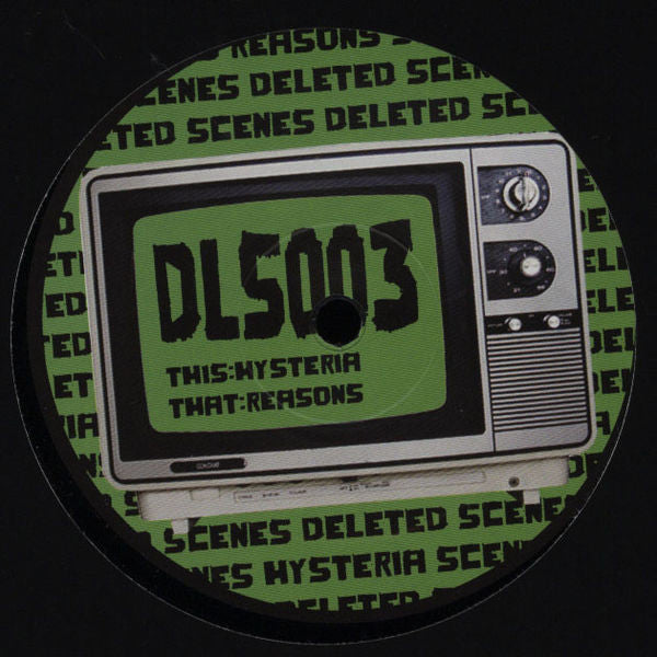 Deleted Scenes (2) : Hysteria / Reasons (12")