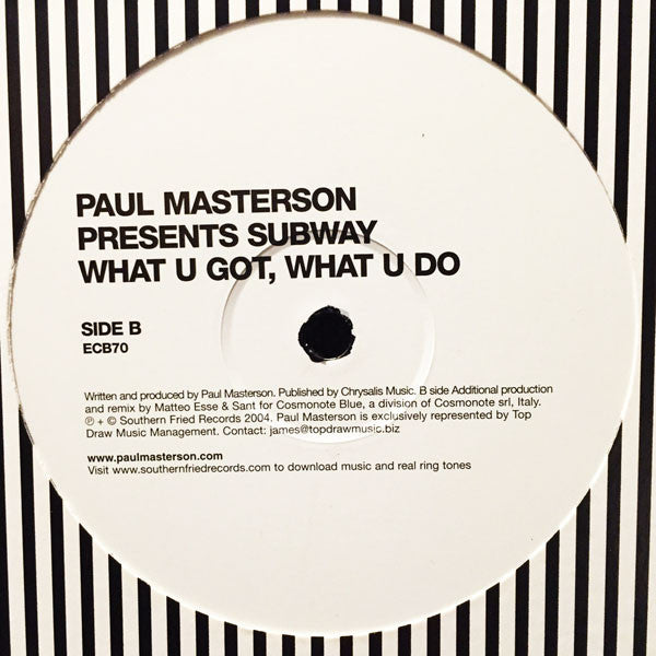 Paul Masterson Presents Subway (5) : What U Got, What U Do (12")