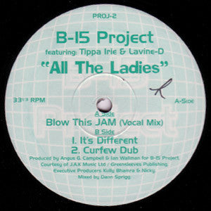 B-15 Project Featuring: Tippa Irie & Lavine-D : All The Ladies (12")