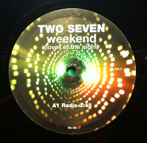 Two Seven : Weekend "Loves In The Night" (12")