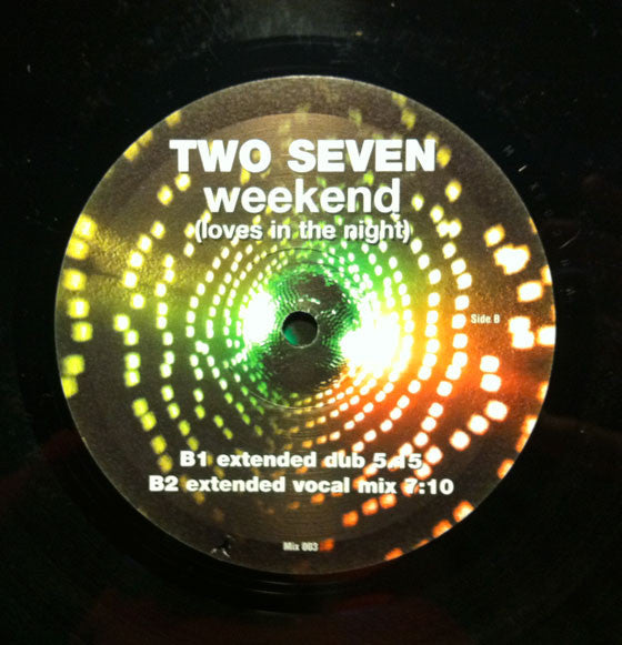 Two Seven : Weekend "Loves In The Night" (12")