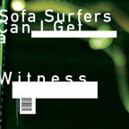 Sofa Surfers : Can I Get A Witness (12")