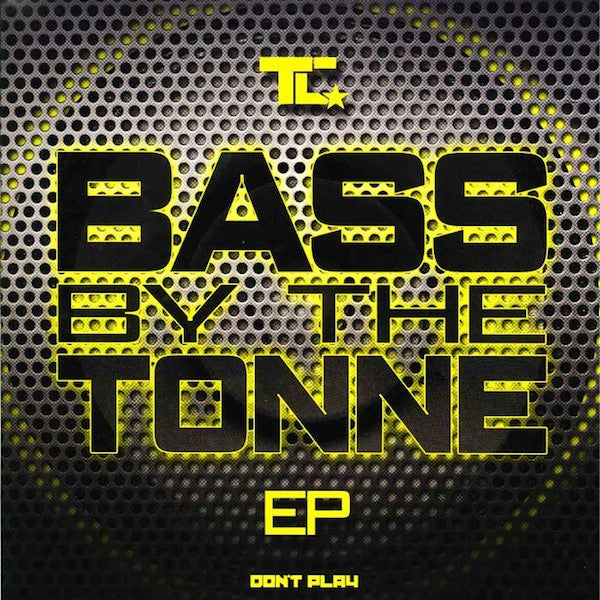 T.C. (2) : Bass By The Tonne EP (2x12")