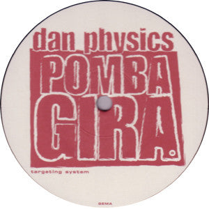 Dan Physics : Pomba Gira (12")