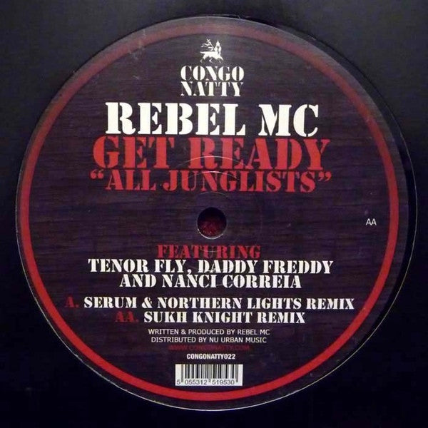 Rebel MC featuring Tenor Fly, Daddy Freddy and Nanci Correia : Get Ready "All Junglist" (Remixes) (12")