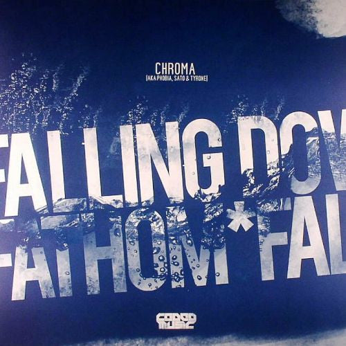 Chroma (6) : Falling Down / Fathom (12")