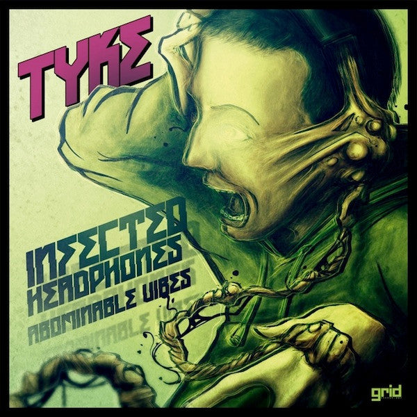 Tyke : Infected Headphones / Abominable Vibes (12")