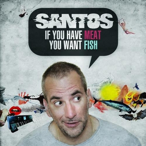 Santos : If You Have Meat You Want Fish (CD, Album + CD, Sam)