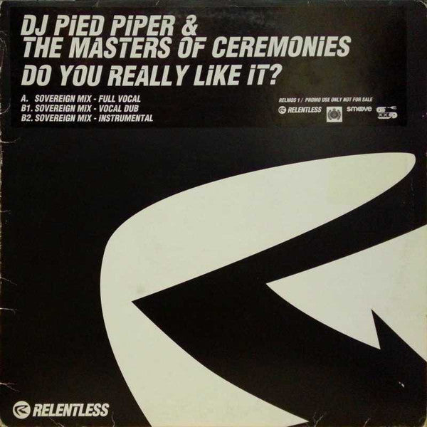 DJ Pied Piper & The Masters Of Ceremonies : Do You Really Like It? (Sovereign Remixes) (12")