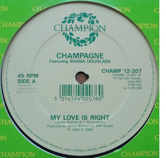 Champagne (2) Featuring Shana Douglas : My Love Is Right (12")