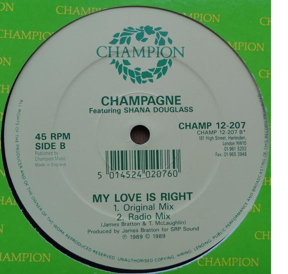 Champagne (2) Featuring Shana Douglas : My Love Is Right (12")