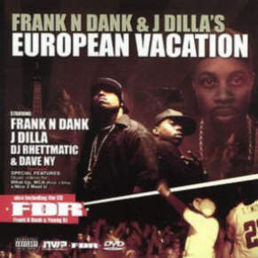 Various : Frank N Dank & J Dilla's  European Vacation (DVD-V + CD, Album)