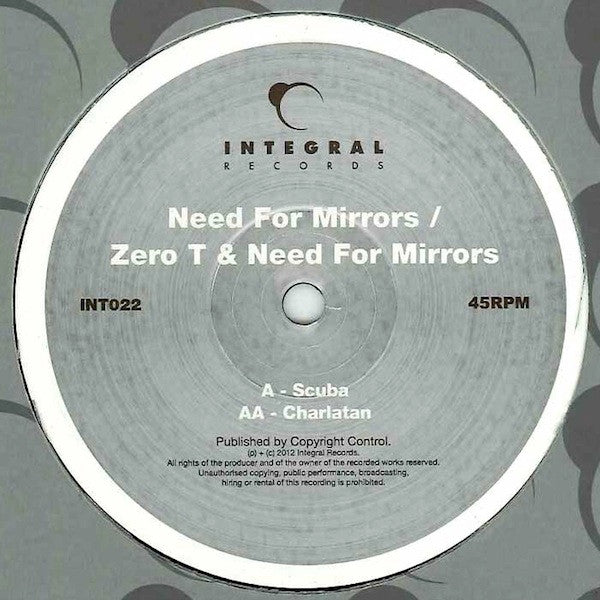 Need For Mirrors / Zero Tolerance : Scuba / Charlatan (12")