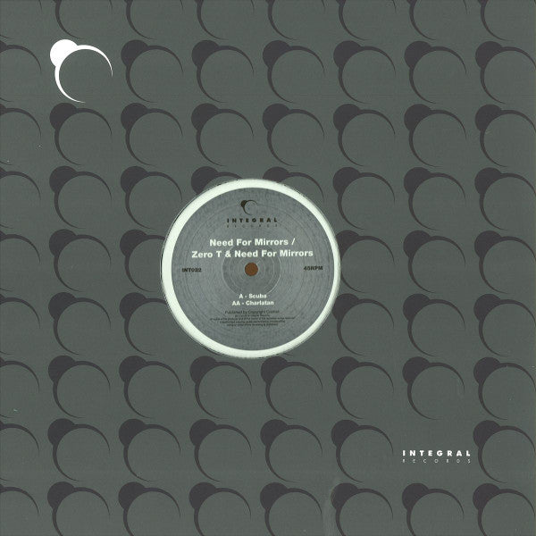 Need For Mirrors / Zero Tolerance : Scuba / Charlatan (12")