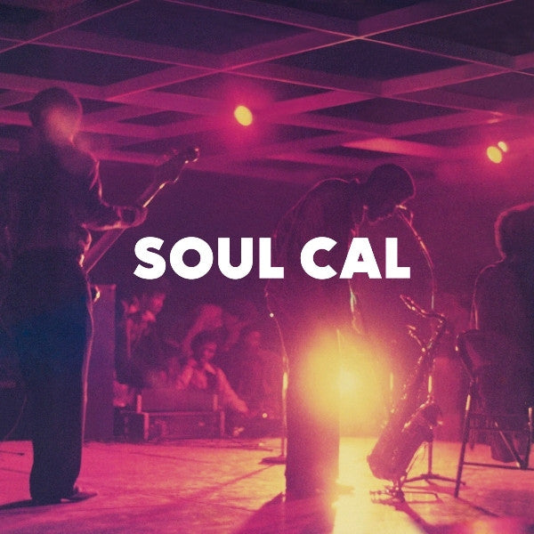 Various : Soul Cal: Disco & Modern Soul Masterpieces 1971-1982 (2xLP, Comp)