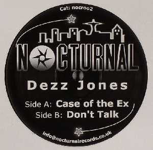 Dezz Jones : Case Of The Ex / Dont Talk (12")
