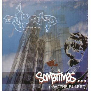Dujeous? : Sometimes / The Rules (12")