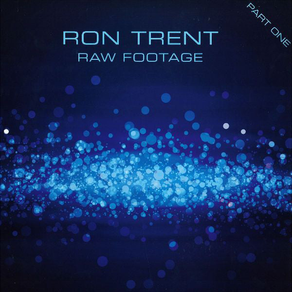 Ron Trent : Raw Footage Part One (2x12")
