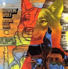 Howlin' Wolf : Message To The Young (LP, Album, RE)
