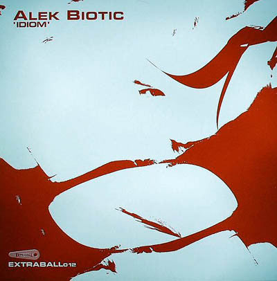 Alek Biotic : Idiom (12")