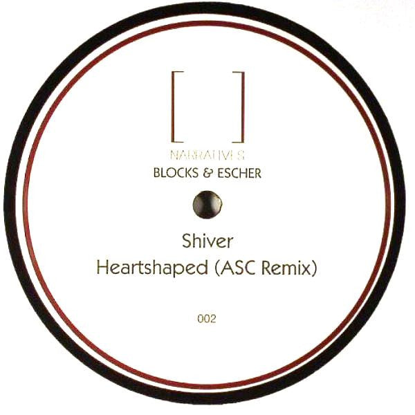 Blocks & Escher : Shiver / Heartshaped (ASC Remix) (12")