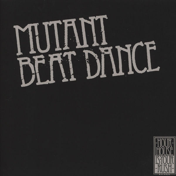 Mutant Beat Dance : Let Me Go (12")