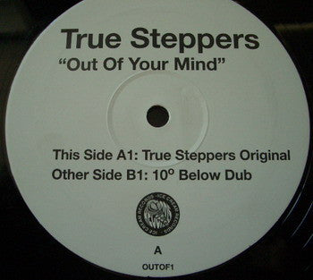 True Steppers : Out Of Your Mind (12", Promo)