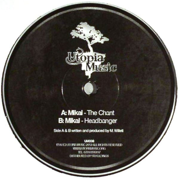 Mikal : The Chant / Headbanger (12")