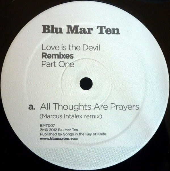 Blu Mar Ten : Love Is The Devil Remixes Part One (12")