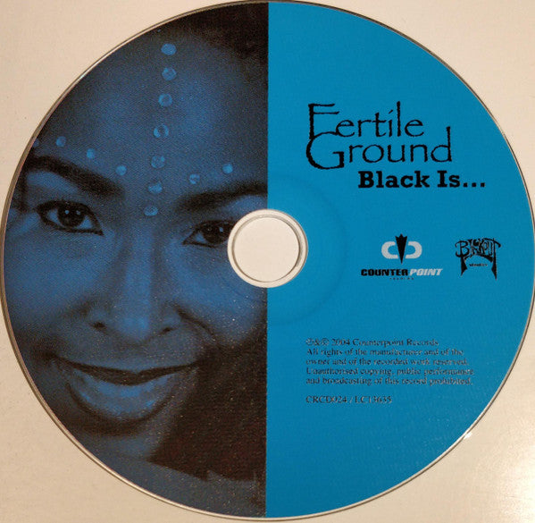 Fertile Ground : Black Is... (CD, Album)
