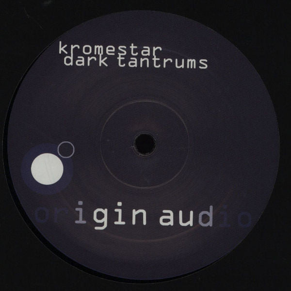 Kromestar / Dark Tantrums : Noiz / The Growler (12")