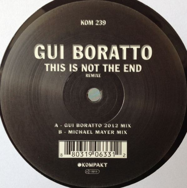 Gui Boratto : This Is Not The End Remixe (12")