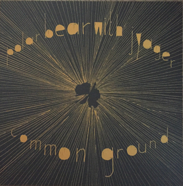 Polar Bear (3) With Jyager : Common Ground (12", EP)