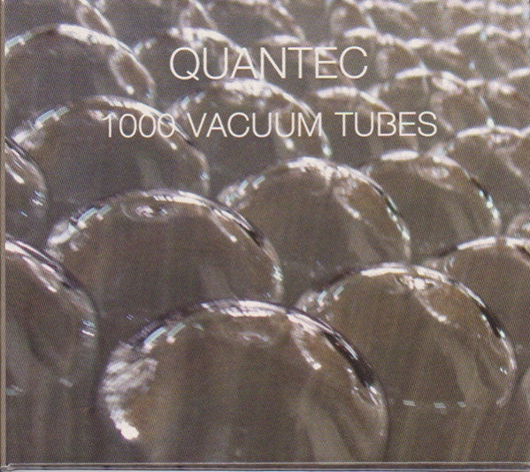 Quantec : 1000 Vacuum Tubes (CD, Album)