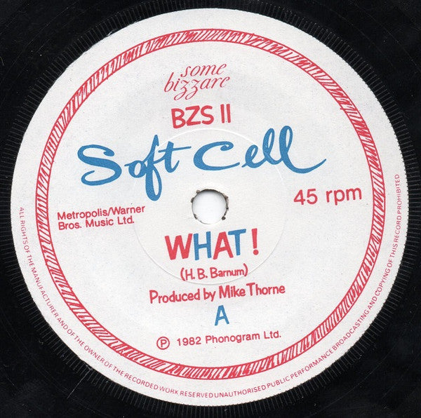 Soft Cell : What! (7", Single, Pap)