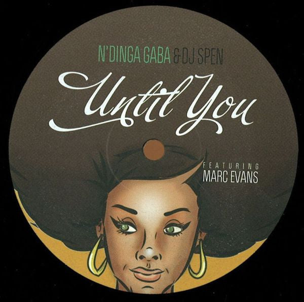 N'Dinga Gaba & DJ Spen Featuring Marc Evans : Until You (12")
