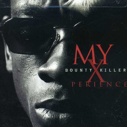 Bounty Killer : My Xperience (CD, Album)