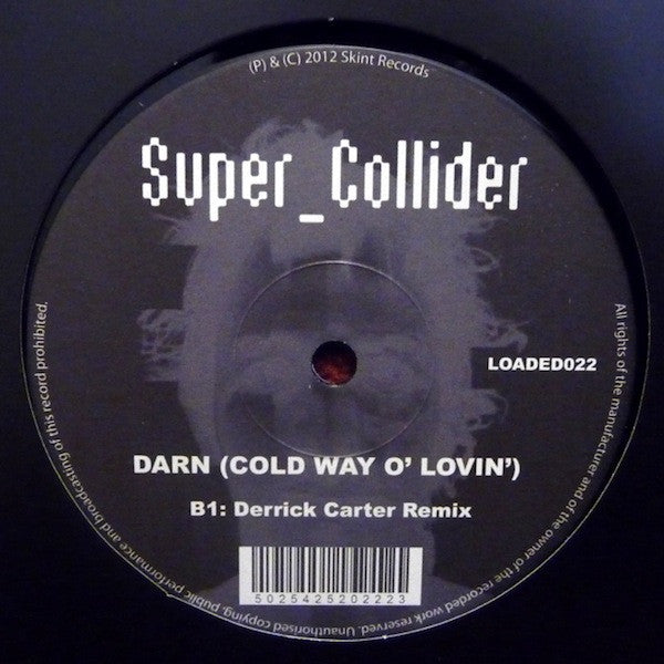 Super_Collider : Darn (Cold Way O' Lovin') (12")