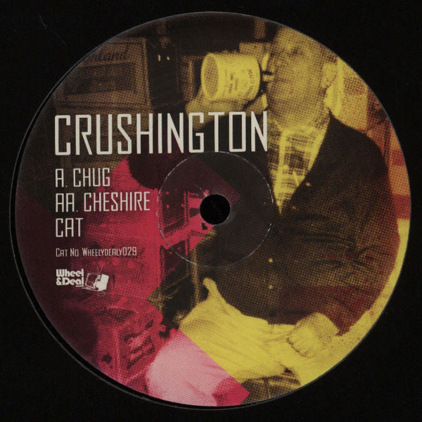 Crushington : Chug / Cheshire Cat (12")