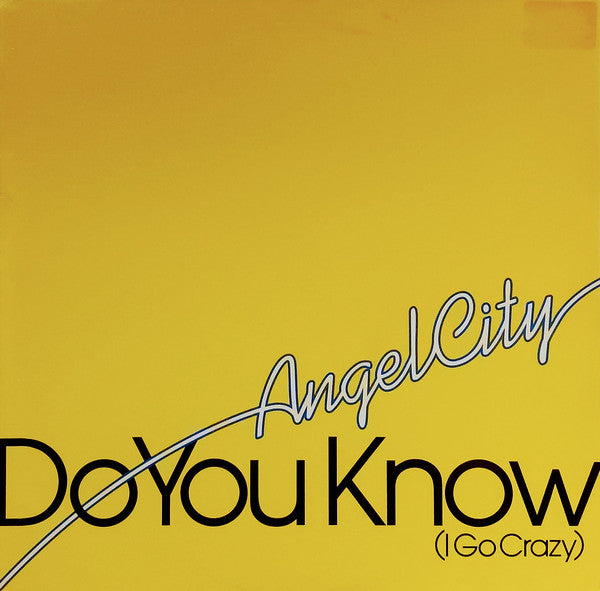 Angel City : Do You Know (I Go Crazy) (12", Promo)