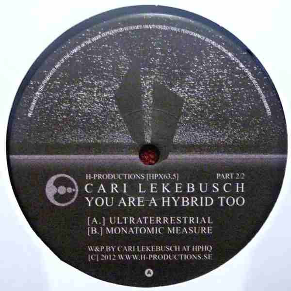 Cari Lekebusch : You Are A Hybrid Too - Part 2/2 (12")