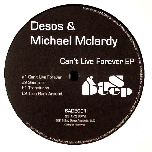 Desos & Michael Mclardy : Can't Live Forever EP (12", EP)